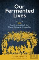 Our Fermented Lives