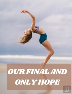 Bertrand.pt - Our Final And Only Hope