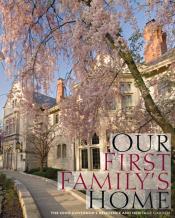 Our First Family'S Home