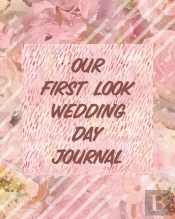 Our First Look Wedding Day Journal