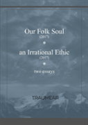 Our Folk Soul And An Irrational Ethic