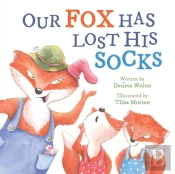 Our Fox Has Lost His Socks