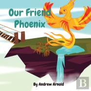 Our Friend Phoenix