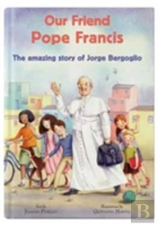 Our Friend Pope Francis
