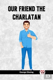 Our Friend The Charlatan (Edition2023)