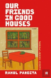 Our Friends In Good Houses