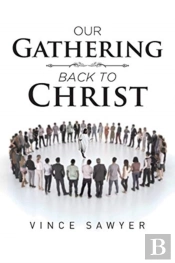 Our Gathering Back To Christ