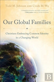 Our Global Families Â€“ Christians Embracing Common Identity In A Changing World
