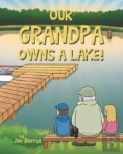 Our Grandpa Owns A Lake!