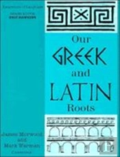 Our Greek And Latin Roots
