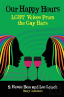 Our Happy Hours, Lgbt Voices From The Gay Bars