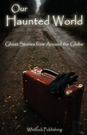 Our Haunted World