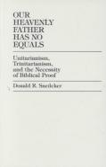 Our Heavenly Father Has No Equals