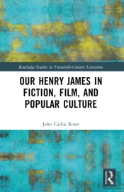 Our Henry James In Fiction, Film, And Popular Culture
