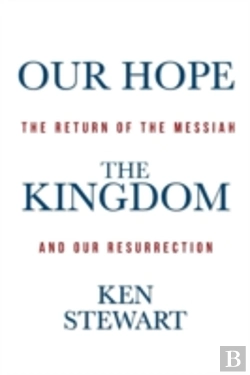Bertrand.pt - Our Hope The Kingdom: The Return Of The