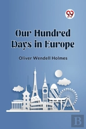 Our Hundred Days In Europe (Edition2023)