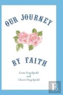Our Journey By Faith