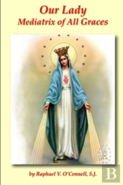Our Lady Mediatrix Of All Graces