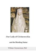 Our Lady Of Civitavecchia And The Bleeding Statue