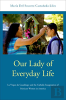 Our Lady Of Everyday Life