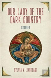Our Lady Of The Dark Country