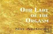 Our Lady Of The Orgasm