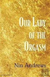 Our Lady Of The Orgasm