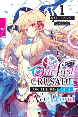 Bertrand.pt - Our Last Crusade Or The Rise Of A New World, Vol. 1 (Light Novel)