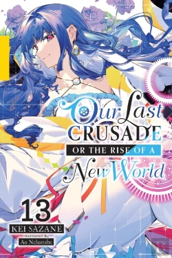 Bertrand.pt - Our Last Crusade Or The Rise Of A New World, Vol. 13 (Light Novel)