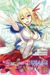 Our Last Crusade Or The Rise Of A New World, Vol. 7 (Manga)
