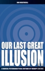Our Last Great Illusion