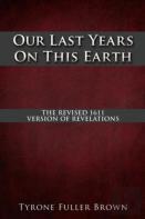 Our Last Years On This Earth