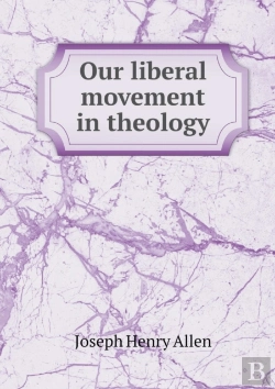 Bertrand.pt - Our Liberal Movement In Theology