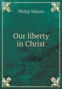 Our Liberty In Christ