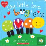 Our Little Love Bug!