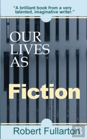 Our Lives As Fiction