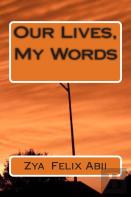 Our Lives, My Words