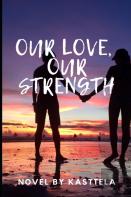 Our Love,  Our Strength