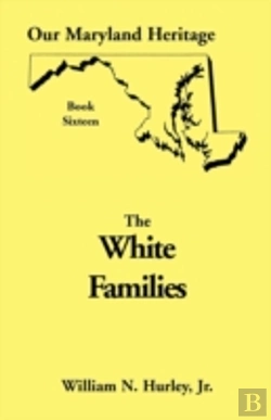 Bertrand.pt - Our Maryland Heritage, Book 16: White Families