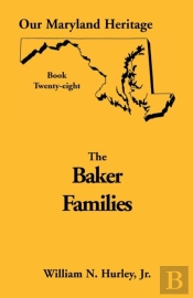 Our Maryland Heritage, Book 28: Baker Families