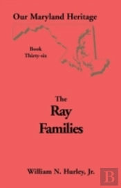 Our Maryland Heritage, Book 36: Ray Families