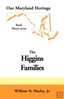 Bertrand.pt - Our Maryland Heritage, Book 37: Higgins