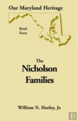 Bertrand.pt - Our Maryland Heritage, Book 40: Nicholson Families