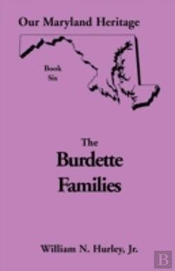 Bertrand.pt - Our Maryland Heritage, Book 6: The Burdette Families