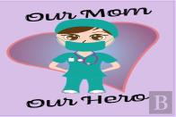Our Mom Our Hero - Blank Lined Notebook Nurse Gift 6 X 9
