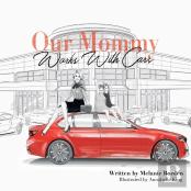 Our Mommy Works With Cars