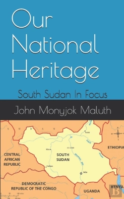 Bertrand.pt - Our National Heritage: South Sudan In Fo