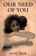 Our Need Of You