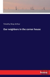 Our Neighbors In The Corner House