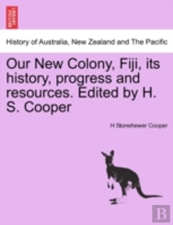 Bertrand.pt - Our New Colony, Fiji, Its History, Progr